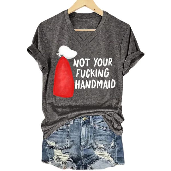 Not Your Fucking Handmaid Shirt