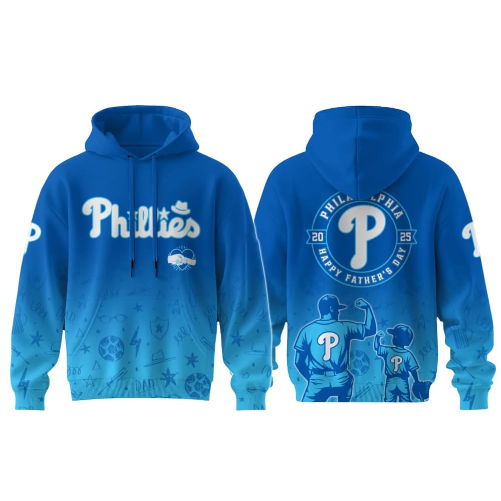 Phillies Fathers Day 2025 Hoodie Phillies Father's Day 2025 Hoodie