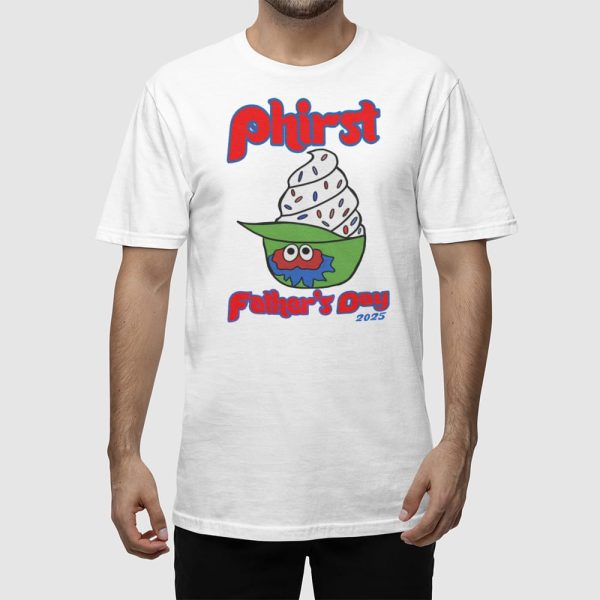 Phillies Phirst Father’s Day 2025 Shirt