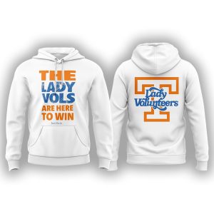 The Lady Vols Are Here To Win 2025 Hoodie