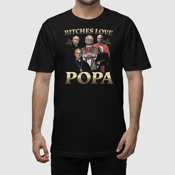 Pope Leo XIV Bitches Love Popa Shirt