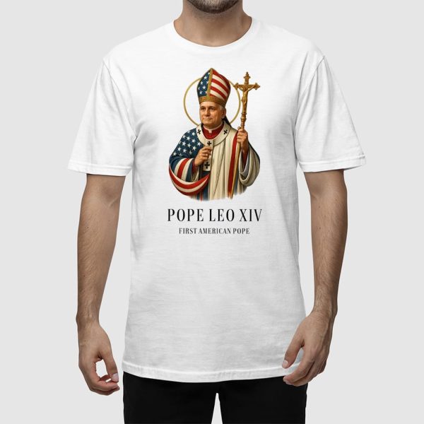 Pope Leo XIV First American Pope Shirt