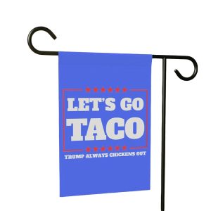 Lets Go Taco Trump Always Chickens Out Flag1