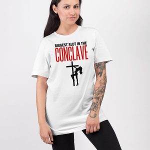 Biggest Slut In The Conclave Shirt 4