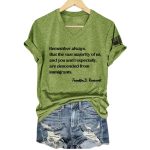 Remember Always That The Vast Majority Of Us And You And I Especially Are Descended From Immigrants Franklin D. Roosevelt Shirt