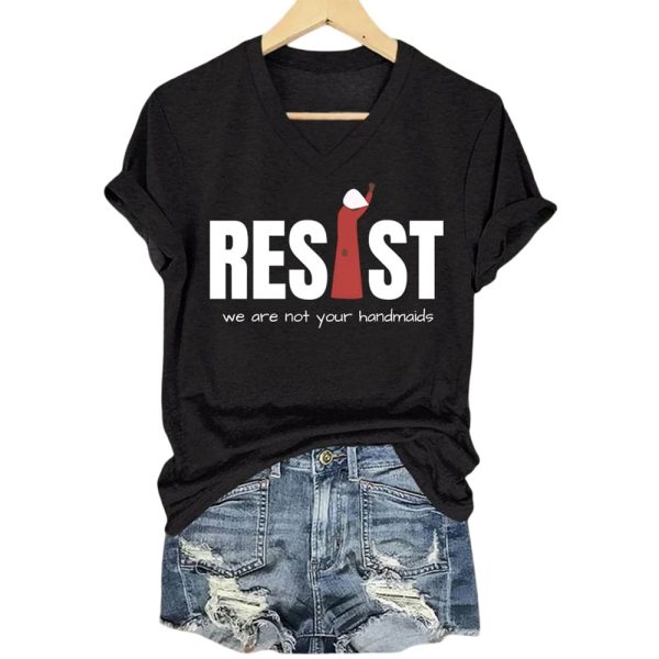 Resist Feminist We Are Not Your Handmaids Shirt