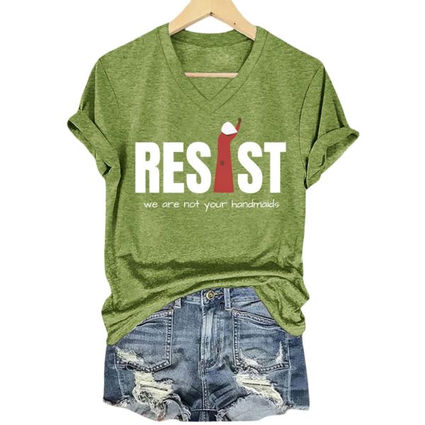 Resist Feminist We Are Not Your Handmaids Shirt