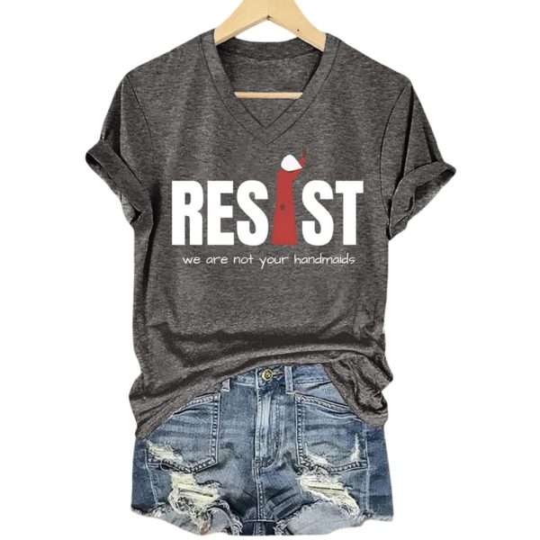 Resist Feminist We Are Not Your Handmaids Shirt