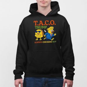 Taco Trump Always Chickens Out TACO Shirt 4