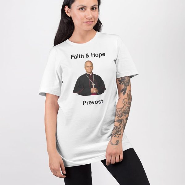 Robert Prevost Faith And Hope Shirt
