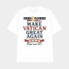 Robert Prevost Make Vatican Great Again Pope Leo XIV Shirt