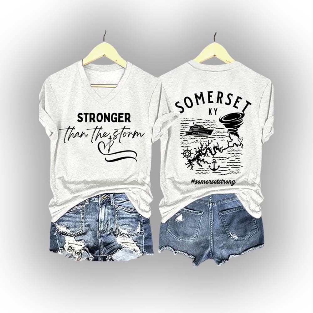 Stronger Than The Storm Somerset KY Somerset Strong Shirt Stronger Than The Storm Somerset KY Somerset Strong Shirt
