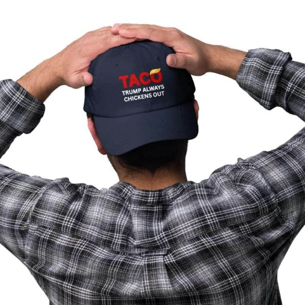 TACO Trump Always Chickens Out Hat