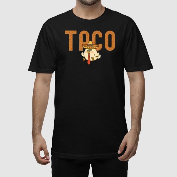Taco Trump Always Chickens Out Shirt