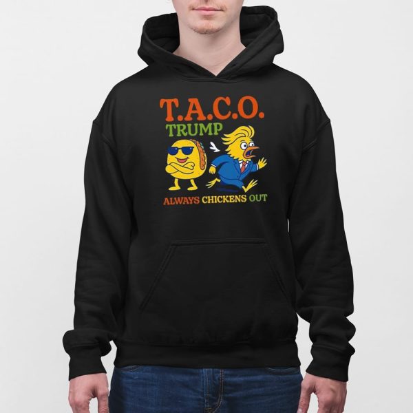 Taco Trump Always Chickens Out TACO Shirt