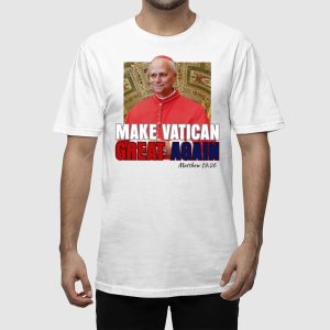Pope Leo XIV Make Vatican Great Again Shirt 2