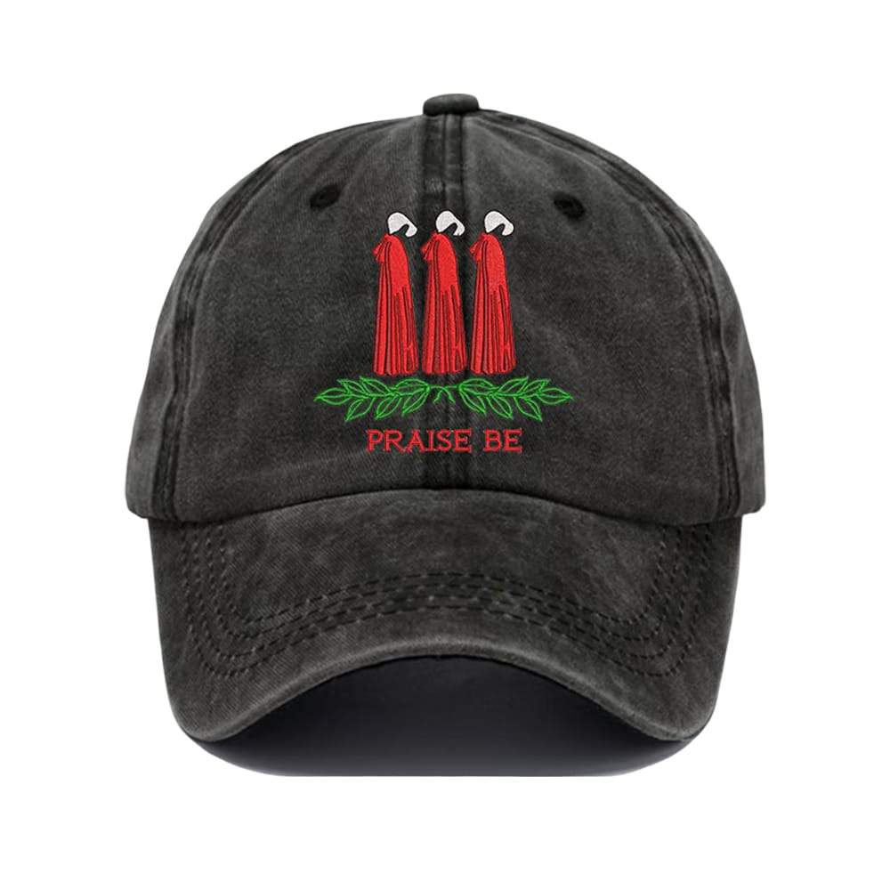 The Handmaids Tale Praise Be Bitches Baseball Cap The Handmaid's Tale Praise Be Bitches Baseball Cap