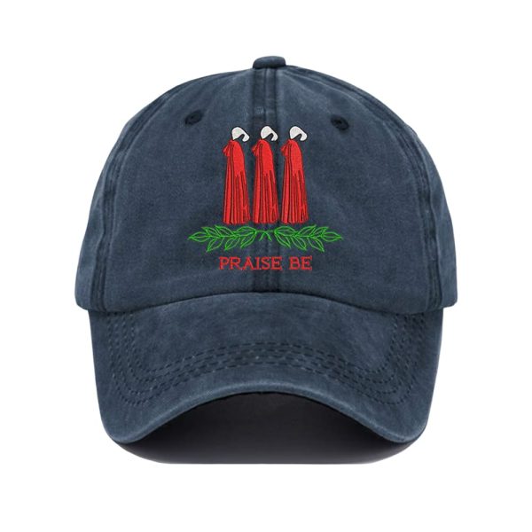 The Handmaid’s Tale Praise Be Bitches Baseball Cap