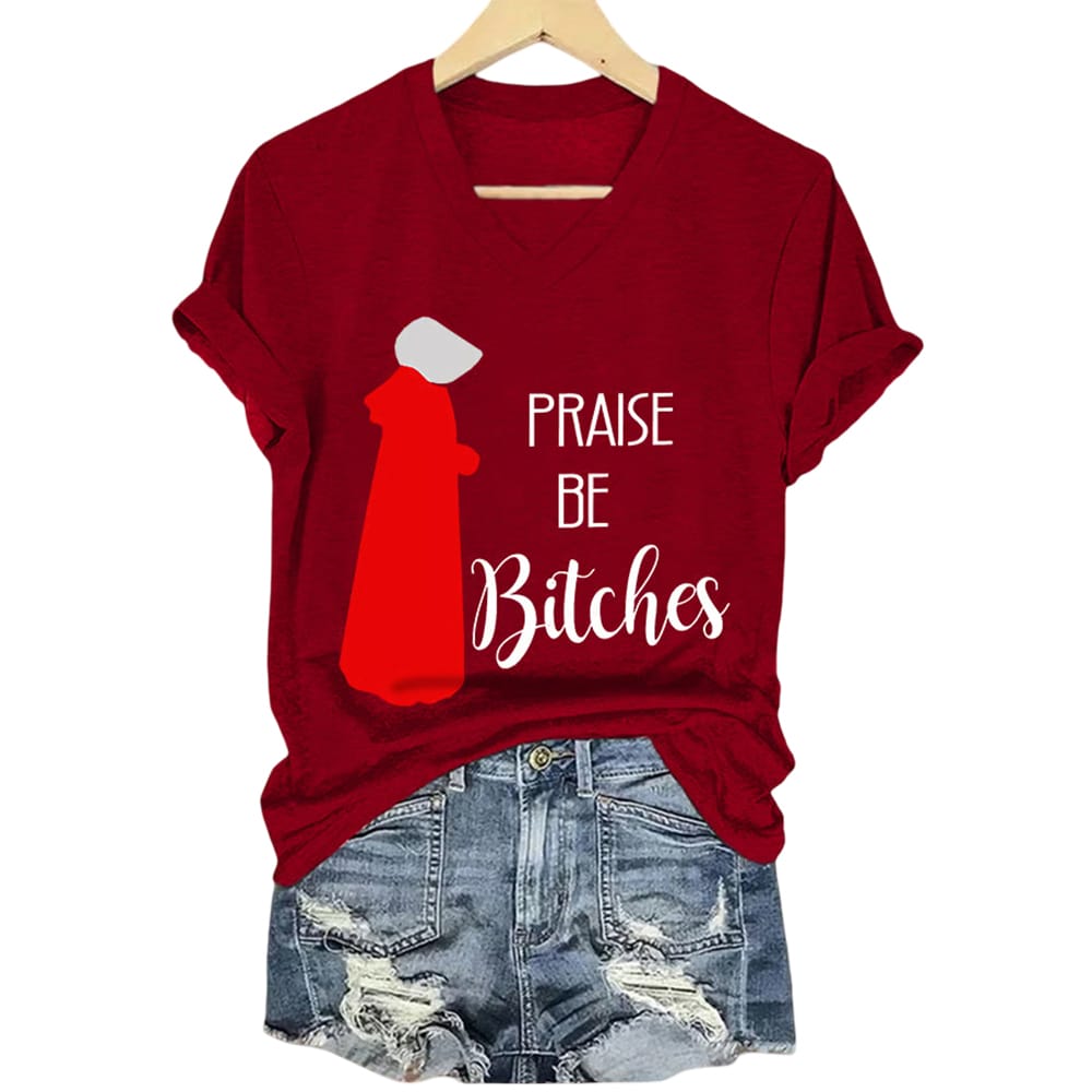 The Handmaids Tale Praise Be Bitches Shirt The Handmaid's Tale Praise Be Bitches Shirt