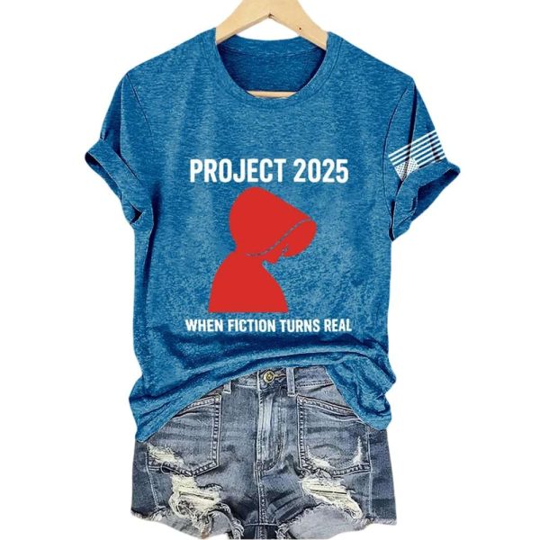The Handmaid’s Tale Project 2025 When Fiction Turns Real Shirt