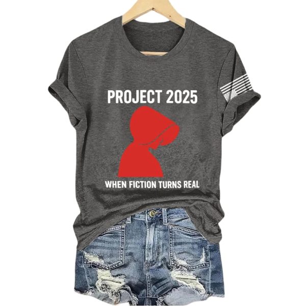 The Handmaid’s Tale Project 2025 When Fiction Turns Real Shirt