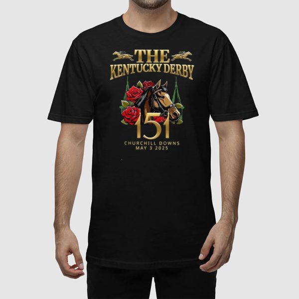 The Kentucky Derby 151 Churchill Downs May 3 2025 Shirt