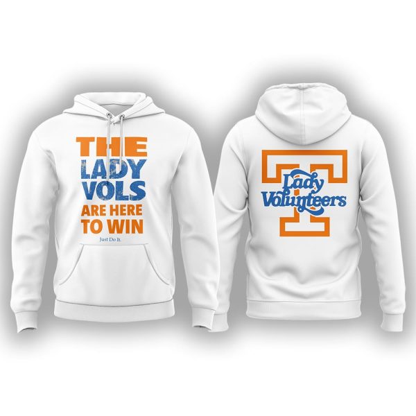 The Lady Vols Are Here To Win 2025 Hoodie