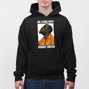 We Stand With Rodney Hinton Shirt 5