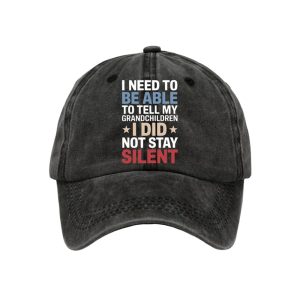 I Need To Be Able To Tell My Grandchildren I Did Not Stay Silent Baseball Cap1