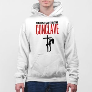 Biggest Slut In The Conclave Shirt 2