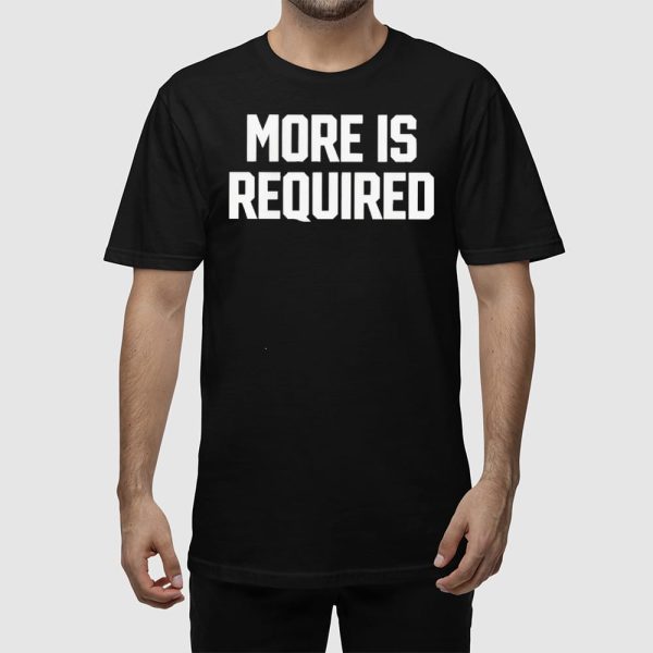 Vikings More Is Required Shirt