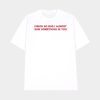 Vision So Bad I Almost Saw Something In You Shirt