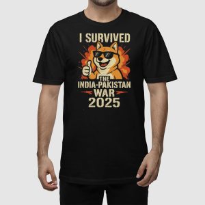 I Survived The India Pakistan War 2025 Shirt 2