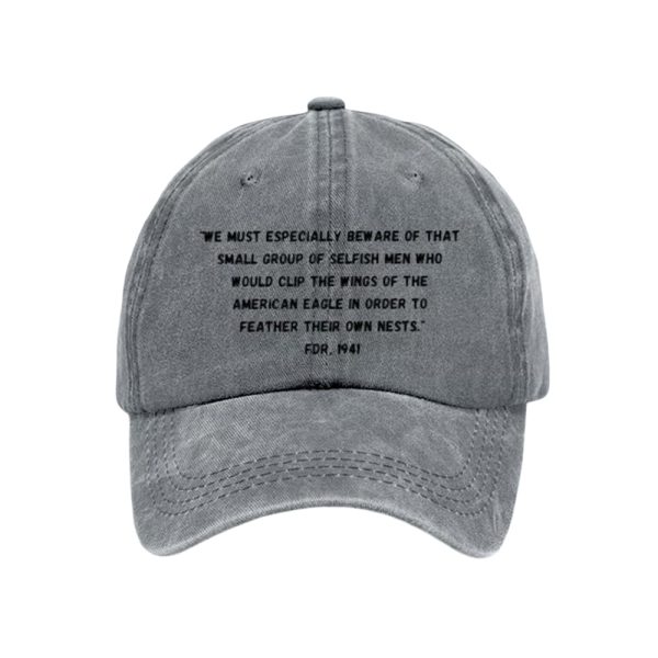 We Must Especially Beware Of That Small Group Of Selfish Men Hat