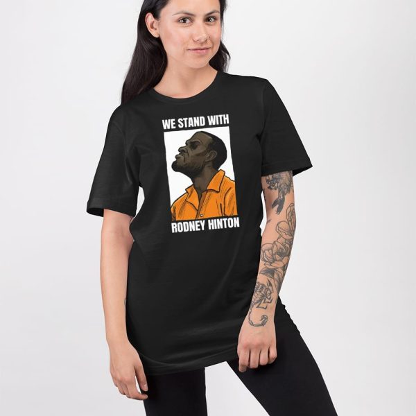 We Stand With Rodney Hinton Shirt