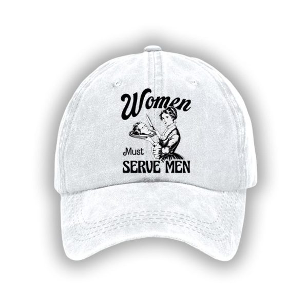 Women Must Serve Men Feminism Baseball Cap