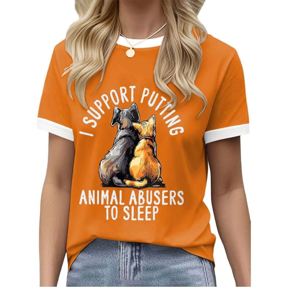 Womens Retro I Support Putting Animal Abusers To Sleep Print Crew Neck T Shirt Women's Retro I Support Putting Animal Abusers To Sleep Print Crew Neck T-Shirt