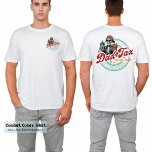 Dad Tax Making Sure Its Not Poison Two Sided Shirt