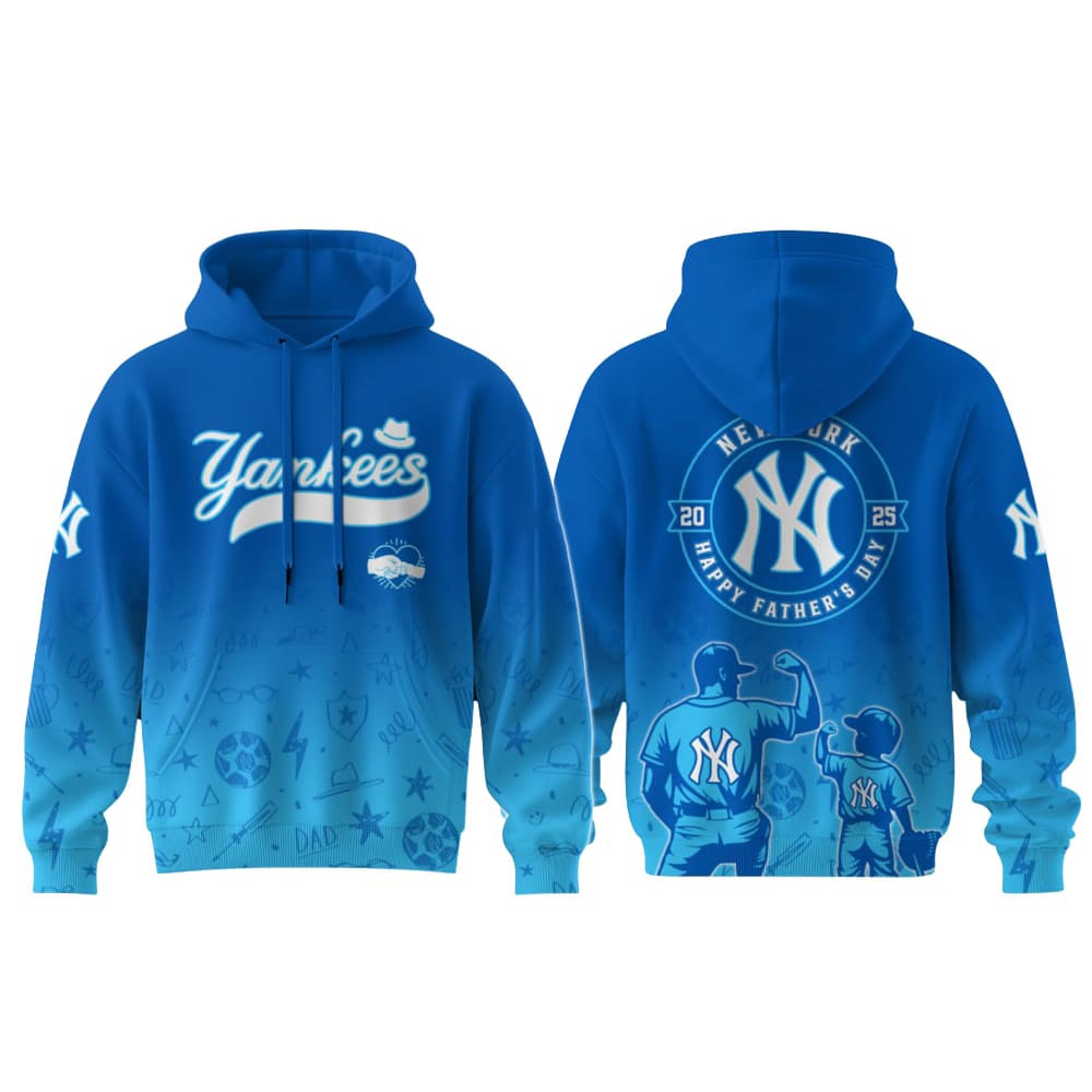 Yankees Fathers Day 2025 Hoodie Yankees Father's Day 2025 Hoodie