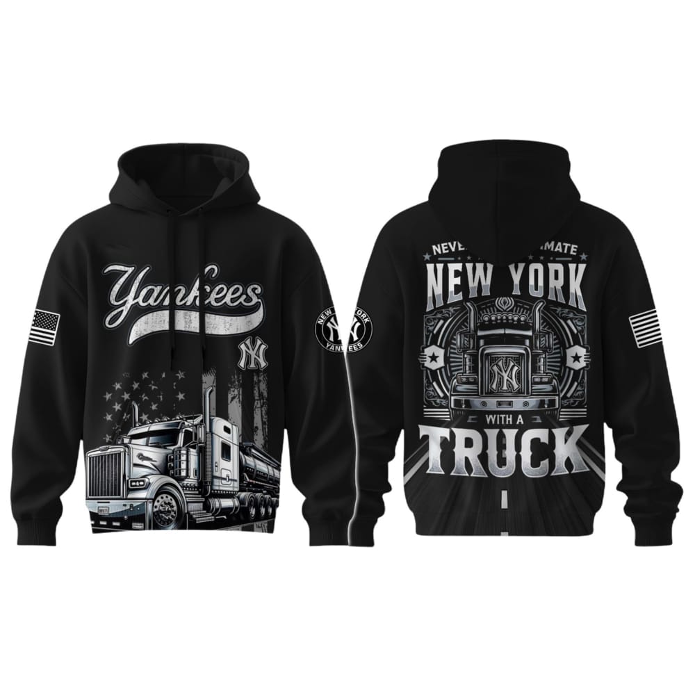 Yankees Nation Truck Driver Appreciation Week Hoodie 2025 Yankees Nation Truck Driver Appreciation Week Hoodie 2025