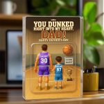You Dunked Right Into My Heart Dad Basketball Father's Day Acrylic Block Plaque