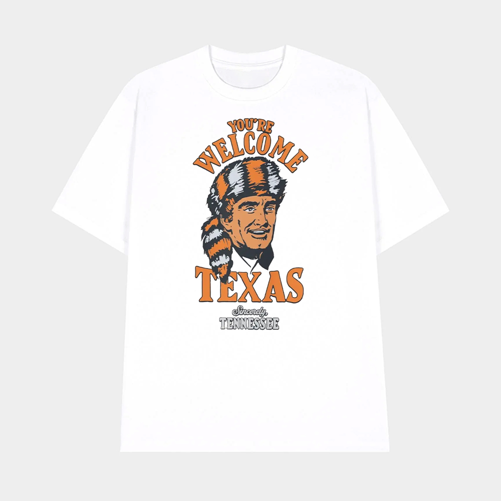 Youre Welcome Texas Sincerely Tennessee Shirt 1 You're Welcome Texas Sincerely Tennessee Shirt