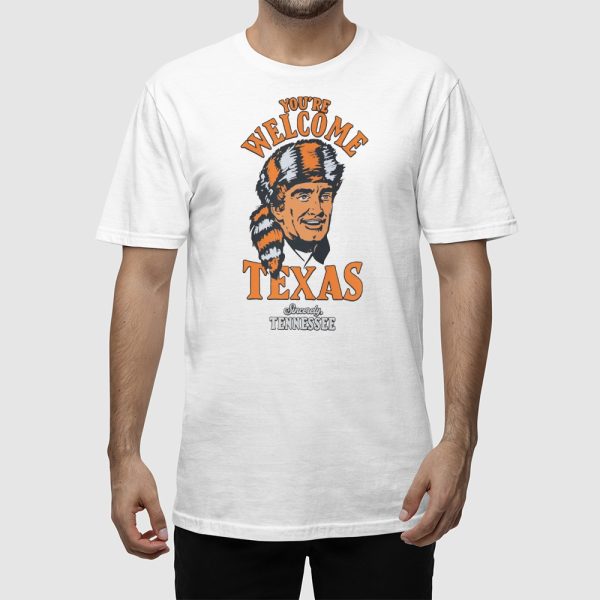 You’re Welcome Texas Sincerely Tennessee Shirt