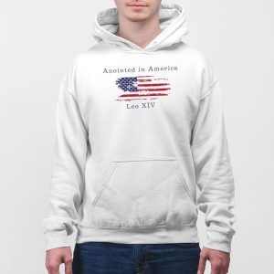 Robert Prevost Anointed In America Leo XIV Shirt 3