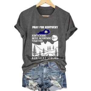 Pray For Kentucky Kentuckians Move Mountains Together Kentucky Strong Since 2017 Shirt4