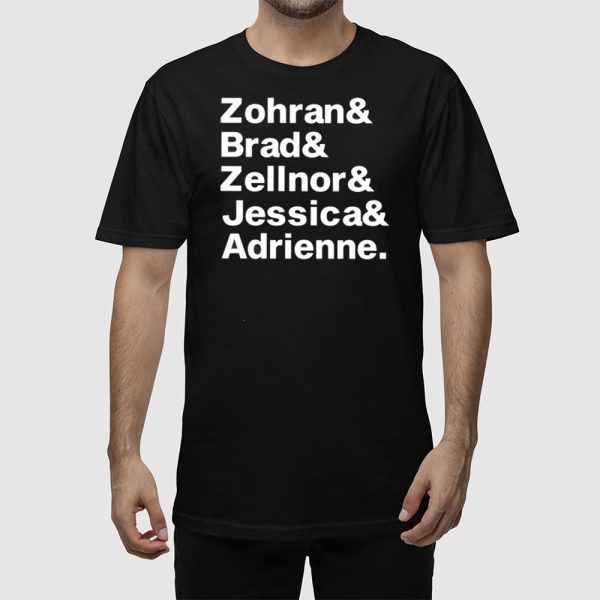 Zohran Brad Zellnor Jessica Adrienne Shirt