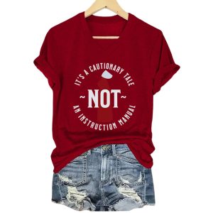 Handmaids Tale Its A Cautionary Tale Not An Instruction Manual Shirt1