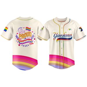 Yankees Pride Month Be Pround Of Yourself Jersey 2025