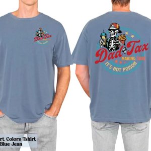 Dad Tax Making Sure Its Not Poison Two Sided Shirt3