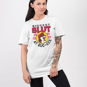 The Biggest Slut At Bucees The Gas Station Shirt 4